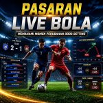 Pasaran Live Bola dan Cara Membaca Perubahan Odds Pertandingan